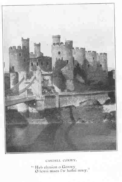 Castell Conwy.  &ldquo;Heb elynion o GonwyO fewn maes i&rsquo;w hofni mwy.&rdquo;