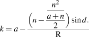 k = a &minus; (n &minus; n&sup2;&nbsp;&frasl;&nbsp;{(a+n)&nbsp;&frasl;&nbsp;2}sin&nbsp;d)&nbsp;&frasl;&nbsp;R.