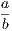 a-b