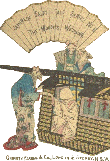 Japanese Fairy Tale Series No. 6 /
The Mouse's Wedding /
Griffith Farran & Co., London & Sydney, N.S.W.