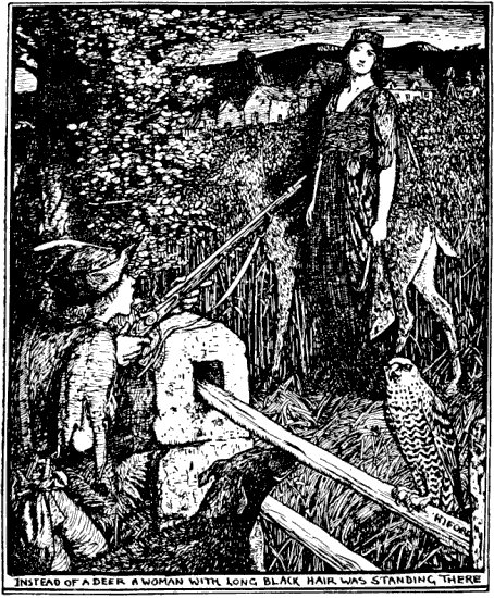 Instead of a deer a woman
with long black hair was standing there.
