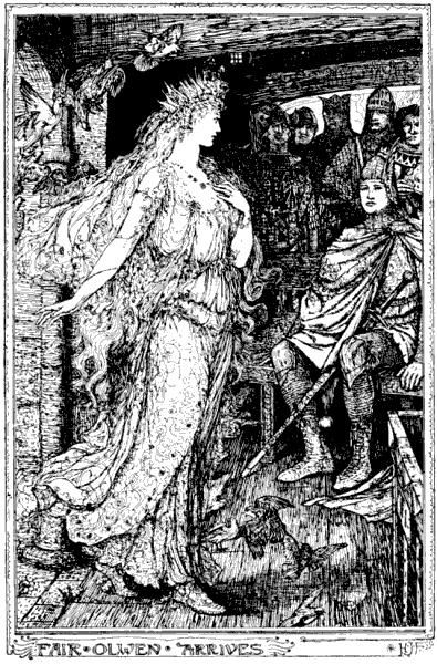 
Fair Olwen arrives.