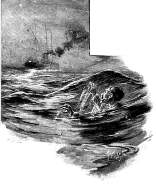 "THE LIGHT OF THE SHIP GOT SMALLER AND SMALLER AS HE
THREW UP HIS HANDS AND SANK."