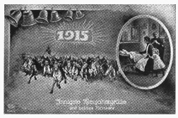 A post-card, found on a German prisoner, with “Scotland
for Ever” turned into Prussian cavalry, typifying the victorious on-rush
of the German Army in the New Year, 1915.