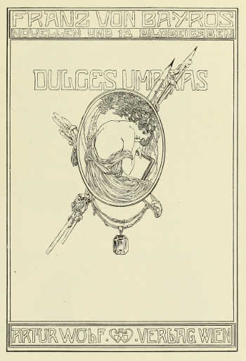 TITLE-PAGE DESIGNED BY FRANZ VON BAYROS PUBLISHED BY
ARTUR WOLF, VIENNA
