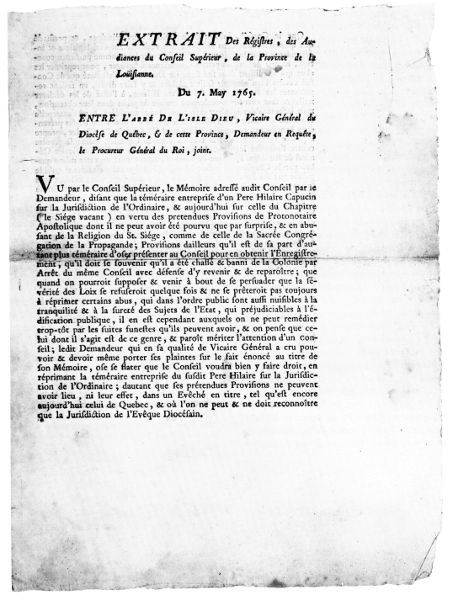 EXTRAIT De R�gistres, des Audiances du Conseil
Sup�rieur, de la Province de la Lo�isiane. Du 7. May 1765. ENTRE
L'ABBE DE L'ISLE DIEU, Vicaire G�n�ral du Dioc�se de Qu�bec, & de
cette Province, Demandeur en Requ�te, le Procureur G�n�ral du Roi,
joint.