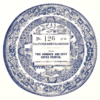 No. 126 of the Fine TONED DEMY 4to EDITION.
Only TWO HUNDRED AND FIFTY COPIES PRINTED.