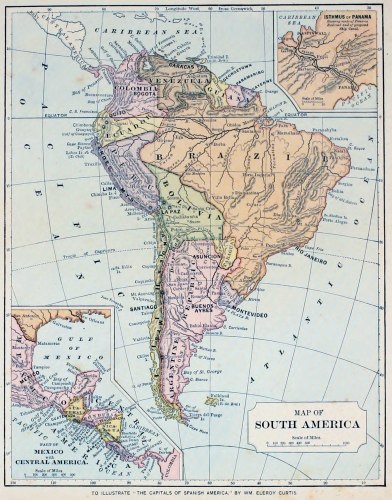 MAP OF

SOUTH AMERICA

TO ILLUSTRATE “THE CAPITALS OF SPANISH AMERICA.” BY WM ELEROY CURTIS