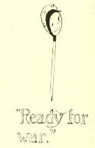 “Ready for
war.”