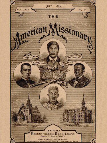VOL. XXXVI. JULY, 1882. NO. 7.

THE

American Missionary

“THEY ARE RISING ALL ARE RISING, THE BLACK AND WHITE TOGETHER”


NEW YORK:

Published by the American Missionary Association,

Rooms, 56 Reade Street.

Price, 50 Cents a Year, in Advance.

Entered at the Post-Office at New York, N.Y., as second-class matter.