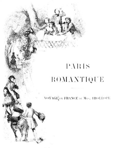 PARIS ROMANTIQUE

VOYAGE en FRANCE de Mrs. TROLLOPE