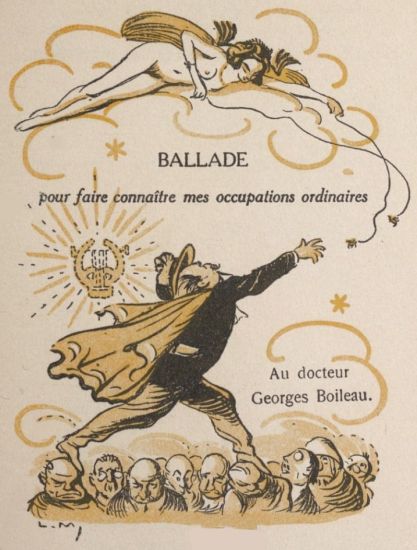 BALLADE
pour faire connaître mes occupations ordinaires

Au docteur Georges Boileau.