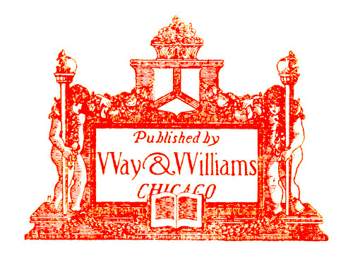 Published by Way & Williams, CHICAGO