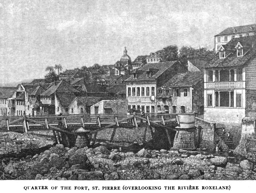 Quarter of the Fort, St. Pierre (overlooking The Rivi�re Roxelane). 