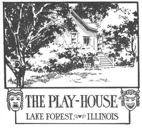 THE PLAY-HOUSE / LAKE FOREST, ILLINOIS